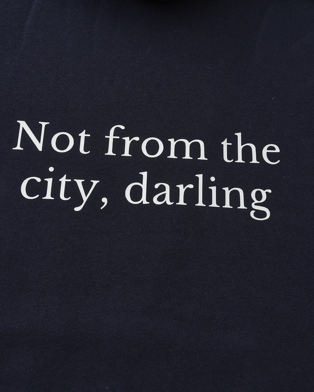 Not from the city hoodie